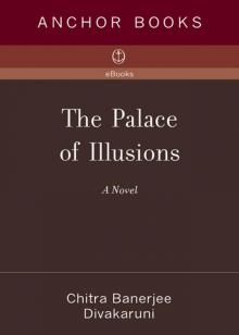 The Palace of Illusions The Palace of Illusions