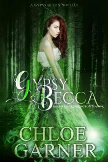 Gypsy Becca: Ghosts of Kerrington Manor