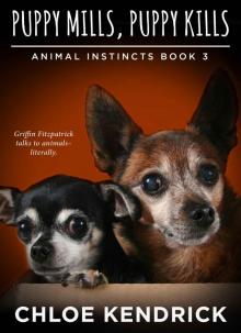 Puppy Mills, Puppy Kills (Animal Instincts Book 3)