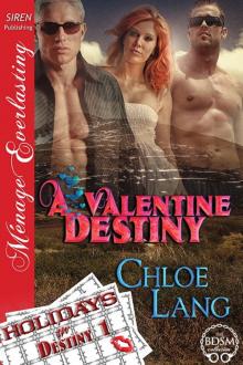 A Valentine Destiny [Holidays in Destiny 1] (Siren Publishing Ménage Everlasting)