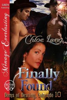Finally Found [Doms of Destiny, Colorado 10] (Siren Publishing Ménage Everlasting)