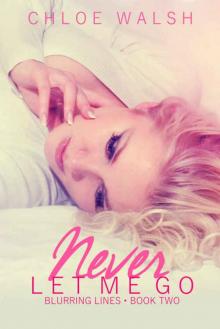 Never Let me Go (Blurring Lines #2)