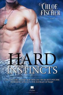 Hard Instincts: Special Ops military guy with extrasensory powers - can you get any hotter than that?