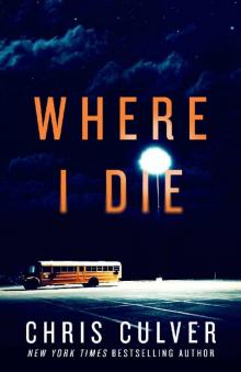Where I Die (Homer Watson Book 2)