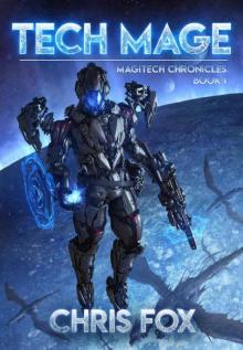 Tech Mage: The Magitech Chronicles Book 1
