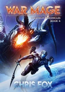 War Mage: The Magitech Chronicles Book 4