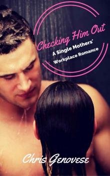 Checking Him Out (A Single Mothers Romance Novella)