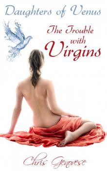 The Trouble with Virgins (A Dystopian Romance Novella): Daughters of Venus Book 2