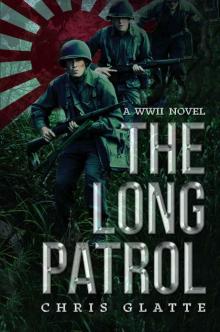 The Long Patrol: World War II Novel