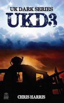 UKD3: UK Dark Series Book 3 UKD3: UK Dark Series Book 3