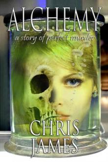 Alchemy: an historical psychological suspense thriller of perfect murder