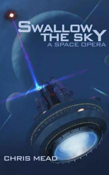 Swallow the Sky: A Space Opera