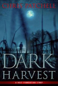 Dark Harvest (A Holt Foundation Story Book 2)