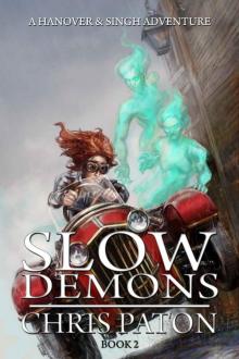 Slow Demons (Hanover and Singh Book 2) Slow Demons (Hanover and Singh Book 2)