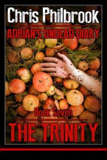 Adrian's Undead Diary (Book 7): The Trinity Adrian's Undead Diary (Book 7): The Trinity