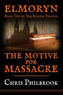 The Motive for Massacre (The Kinless Trilogy Book 2) The Motive for Massacre (The Kinless Trilogy Book 2)