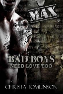 Bad Boys Need Love Too: Max