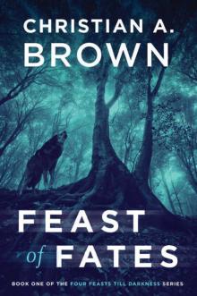 Feast of Fates (Four Feasts Till Darkness Book 1)