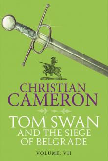 Tom Swan and the Siege of Belgrade: Volume Seven