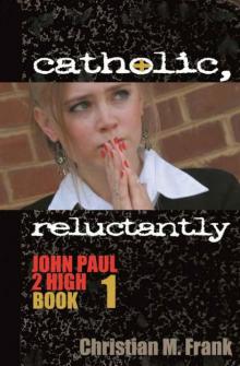 JP2 High #1 Catholic Reluctantly