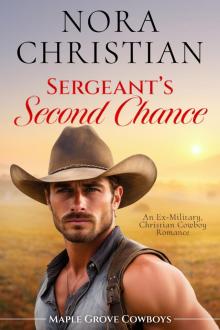 Sergeant's Second Chance: An Ex-Military, Christian Cowboy Romance