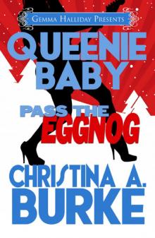 Queenie Baby: Pass the Eggnog