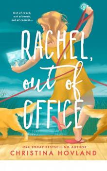 Rachel, Out of Office Rachel, Out of Office