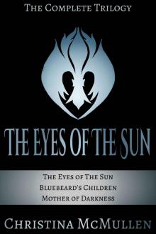 The Eyes of the Sun: The Complete Trilogy