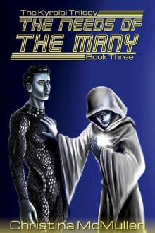 The Needs of the Many (The Kyroibi Trilogy Book 3)