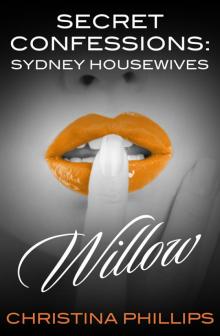 Secret Confessions: Sydney Housewives--Willow