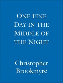 One Fine Day in the Middle of the Night One Fine Day in the Middle of the Night