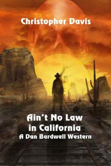Ain't No Law in California Ain't No Law in California