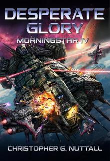 Desperate Glory (Morningstar, #4) Desperate Glory (Morningstar, #4)