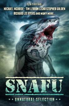 SNAFU: Unnatural Selection