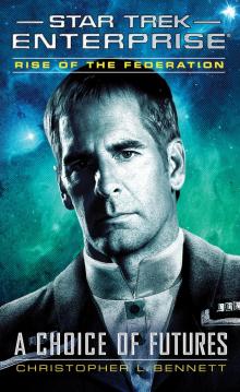 Star Trek: Enterprise - 015 - Rise of the Federation: A Choice of Futures