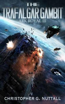 Ark Royal 3: The Trafalgar Gambit Ark Royal 3: The Trafalgar Gambit