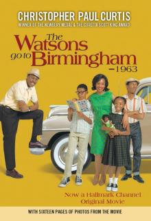 The Watsons Go to Birmingham--1963 The Watsons Go to Birmingham--1963