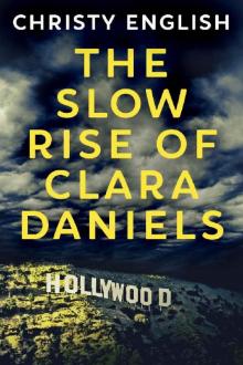 The Slow Rise of Clara Daniels