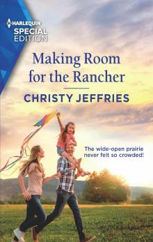 Making Room for the Rancher Making Room for the Rancher