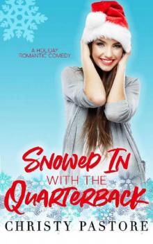 Snowed In with the Quarterback Snowed In with the Quarterback