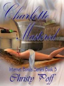 Charlotte Mastered [Internet Bonds Series Book 3]