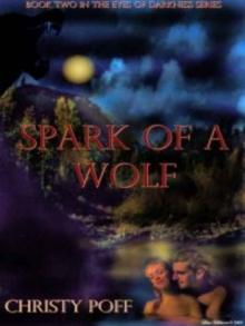 Spark of a Wolf [Eyes of Darkness Series Book 2]