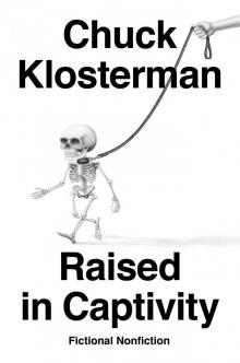 Raised in Captivity