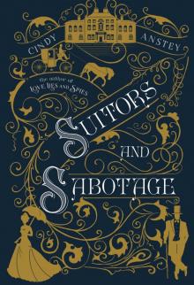 Suitors and Sabotage Suitors and Sabotage