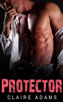 Protector #3 (A Navy SEAL Military Romance) Protector #3 (A Navy SEAL Military Romance)