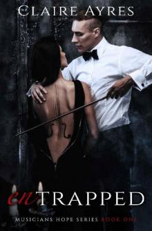 Entrapped (Musicians Hope Book 1)