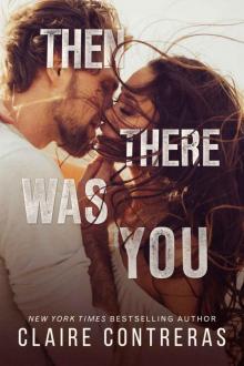 Then There Was You (Second Chances Duet Book 1)