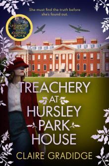 Treachery at Hursley Park House Treachery at Hursley Park House