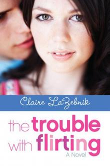 The Trouble With Flirting The Trouble With Flirting