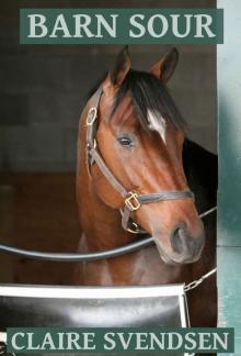 Barn Sour (Show Jumping Dreams ~ Book 26) Barn Sour (Show Jumping Dreams ~ Book 26)